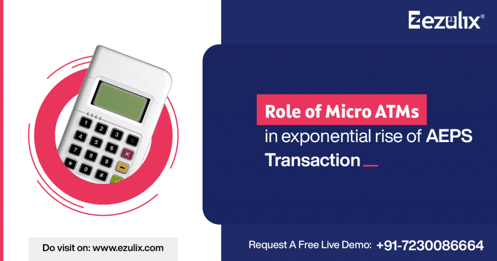 Role of Micro ATMs in Exponential Rise of AEPS Transaction