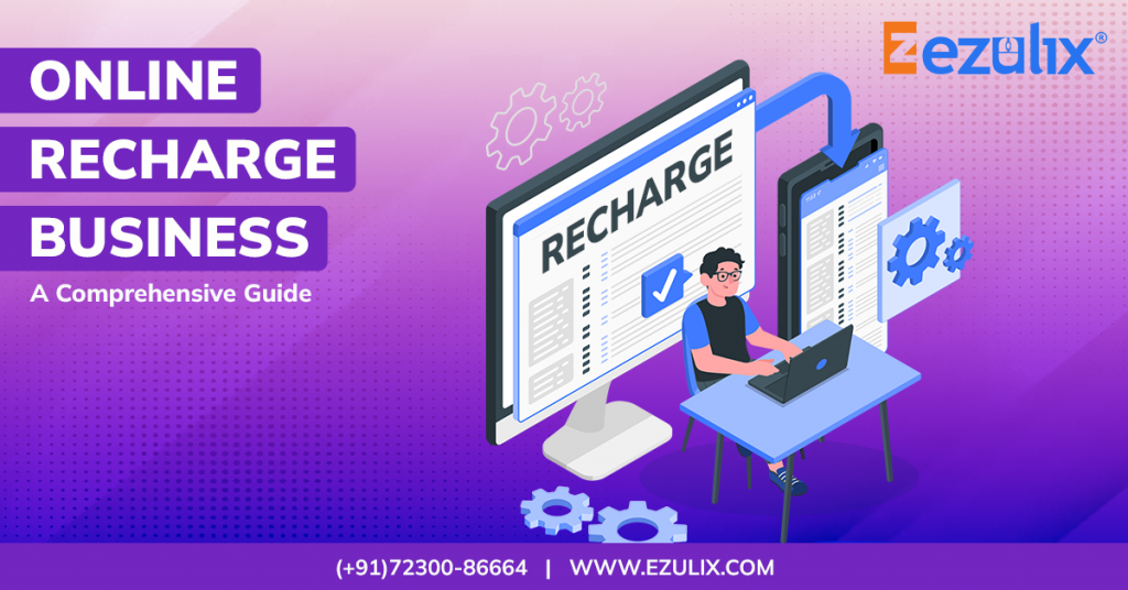 Online Recharge Business - A Complrehensive Guide to Start Mobile Recharge Business with Highest Commission Recharge API