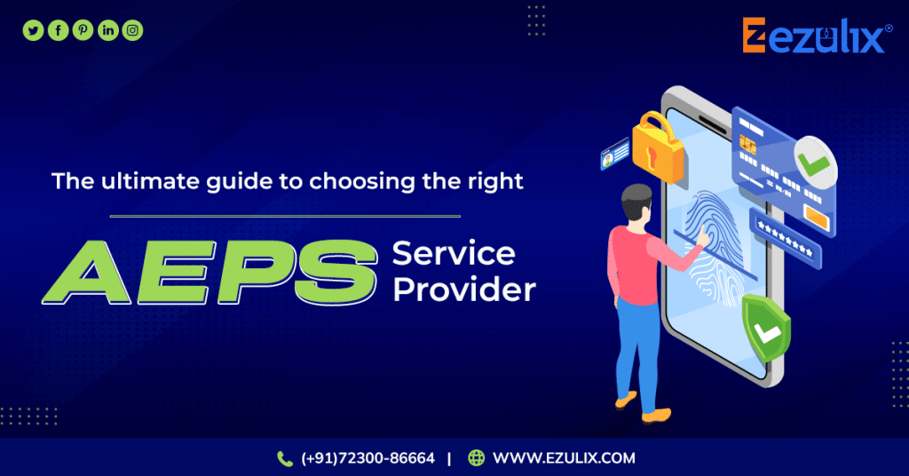 aeps service provider- choose best aeps service provider company